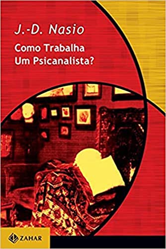 Como trabalha um psicanalista?