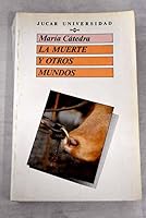 La muerte y otros mundos: Enfermedad, suicidio, muerte y más allá entre los vaqueiros de alzada (Júcar universidad) 8433470167 Book Cover
