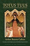 Totus Tuus: Pope John Paul II's Program of Marian Consecration and Entrustment