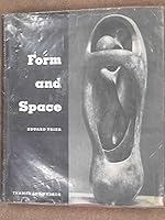 Form and space;: Sculpture of the twentieth century B0007FFBIE Book Cover