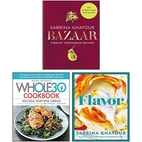 Bazaar Vibrant vegetarian and plant-based recipes, Flavour, The Whole30 Cookbook 3 Books Collection Set