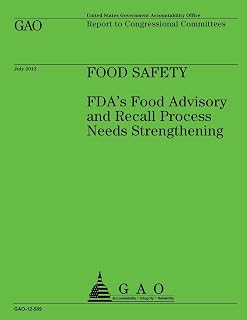 Food Safety: FDA's Food Advisory and Recall Process Needs Strengthening