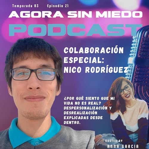 T3 EP21🎙️ &iquest;Por qu&eacute; siento que mi vida no es real? 🤯🧠 Despersonalizaci&oacute;n y Desrealizaci&oacute;n explicadas desde dentro✨ con Nico Rodr&iacute;guez @despersonalizacion.disociacion.