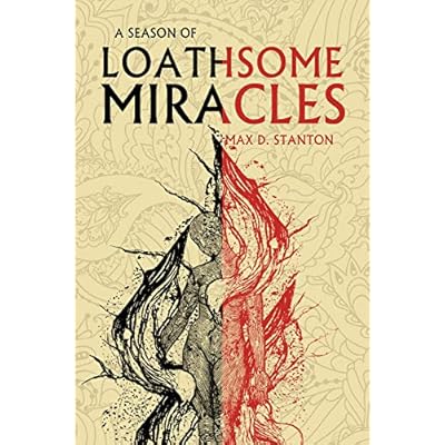 A Season of Loathsome Miracles
