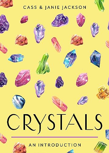 Crystals: Your Plain & Simple Guide to Choosing, Cleansing, and Charging Crystals for Healing (Plain & Simple Series for Mind, Body, & Spirit)