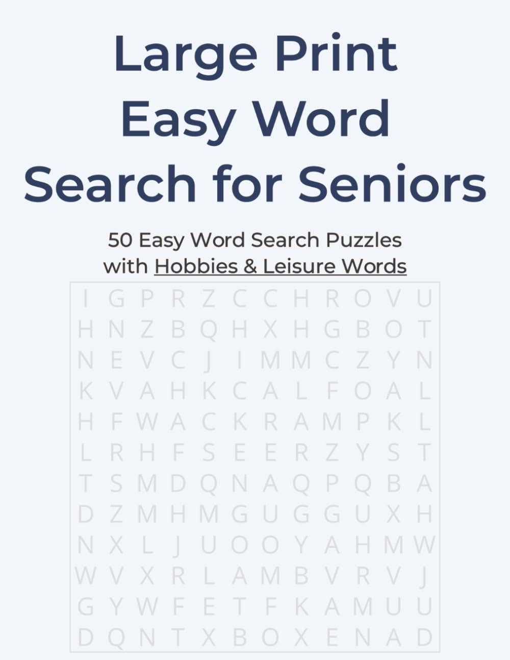 Large Print Easy Word Search for Seniors: 50 Relaxing Word Search Puzzles with Hobbies & Leisure Words
