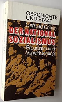 Perfect Paperback Der Nationalsozialismus: Programm und Verwirklichung (Geschichte und Staat) (German Edition) [German] Book