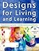 Designs for Living and Learning: Transforming Early Childhood Environments