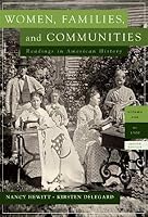 Women, Families and Communities Readings in American History Volume 1 to 1900 0558700047 Book Cover