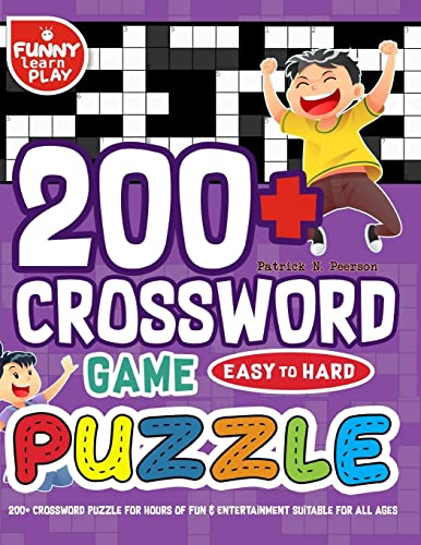 200+ Crossword Puzzle for hours of Fun & Entertainment Suitable for All Ages: 200 Crossword Puzzle Easy to Hard Ideal for Mental Sharpness & Enhancing ... (Crossword Puzzles Books Large Print)