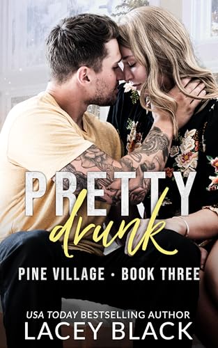 Pretty Drunk (Pine Village Book 3)
