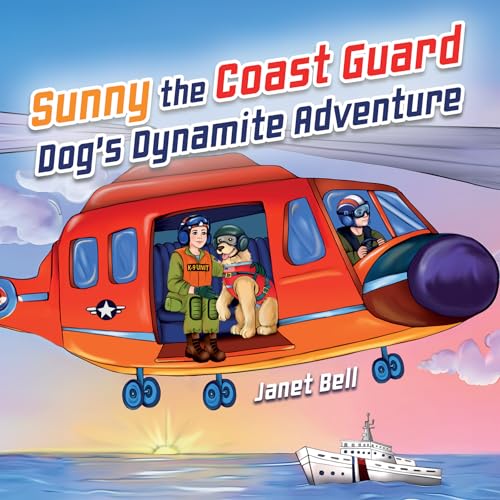 Sunny the Coast Guard Dog’s Dynamite Adventure (English Edition)