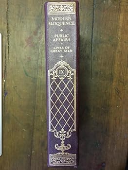 Hardcover Modern Eloquence Volume IX Public Affairs Lives of Great Men Book