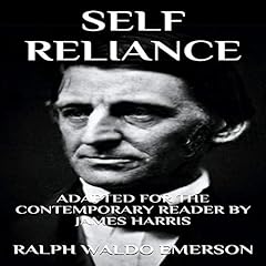 Self Reliance Audiobook By James Harris, Ralph Waldo Emerson cover art