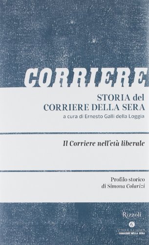 Storia Del Corriere Della Sera. Il Corriere In Età Liberale (Vol. 2) - 5