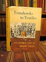 Tomahawks to Textiles: The Fabulous Story of Worth Street B002OJUFDW Book Cover