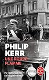  Une Douce Flamme (Policier / Thriller) (French Edition) by Philip Kerr (2012-01-04)