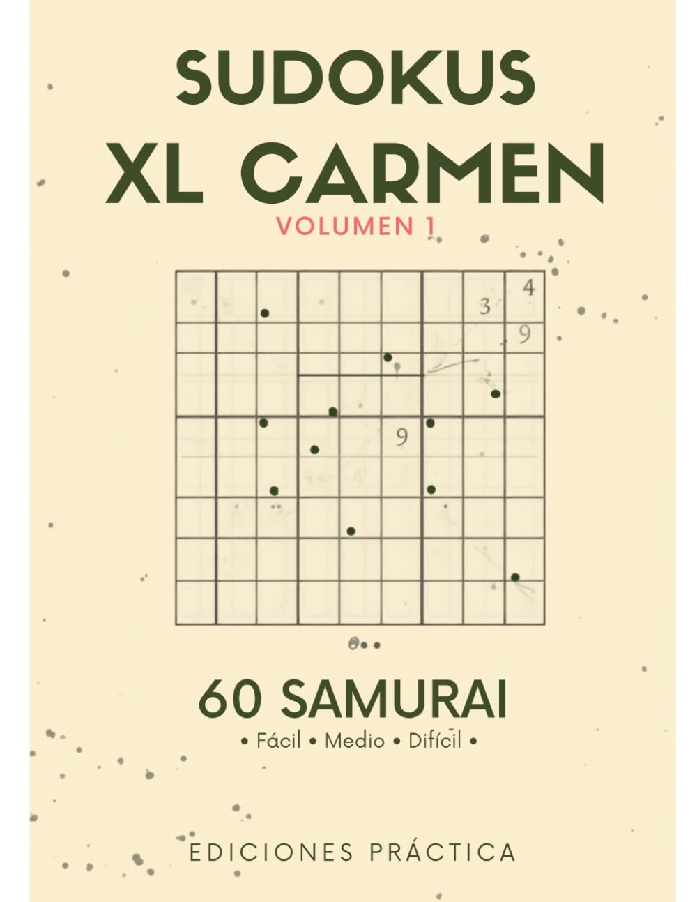 Sudokus XL Carmen: Volumen 1 · 60 Samurai Sudokus · Fácil · Medio · Difícil