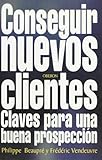  Conseguir nuevos clientes / Acquire New Customers: Claves Para Una Nueva Prospeccion