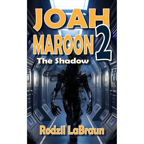 Joah Maroon 2: The Shadow - a thrilling space opera sequel Audiolibro Por Rodzil LaBraun arte de portada