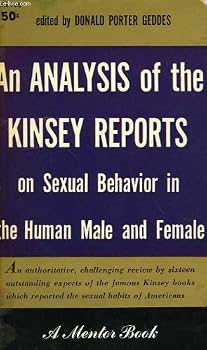An Analysis of the Kinsey Reports on Sexual Behavior in the Human Male and Female