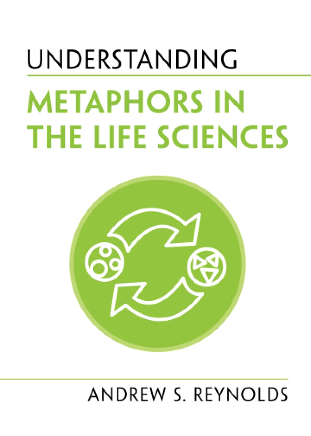 Understanding Metaphors in the Life Sciences