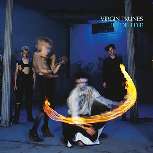 ...If I Die, I Die (40th Anniversary Edition) [Audio CD] Virgin Prunes