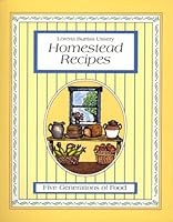 Homestead recipes: Five generations of food 1887400176 Book Cover