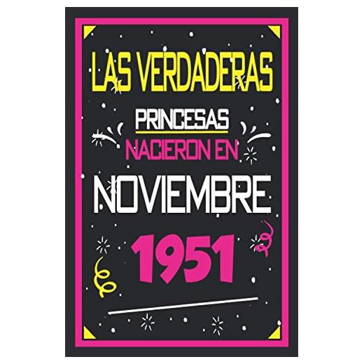 Las Verdaderas Princesas Nacieron en 1951 Noviembre: 69 años. Libro de visitas, cuaderno, 110 páginas de felicitaciones, idea de regalo, regalo Para la esposa, novia, mujer, La madre