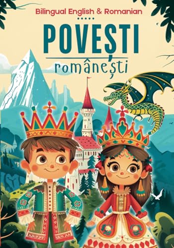Image of Bilingual English & Romanian Povești Românești: 20 Simple Stories Inspired by Romanian Folktales to Inspire and Educate Kids (English-Romanian Books)