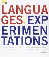 Languages & Experimentations: Young Artists in a Contemporary Collection 8836617328 Book Cover