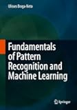 Fundamentals of Pattern Recognition and Machine Learning