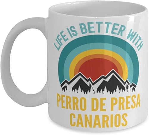 Hogue WS LLC Life Is Better With Perro De Presa Canario Coffee Mug 11oz, white