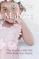 Malvina: The Special Little Girl Who Stole Our Hearts 198324452X Book Cover