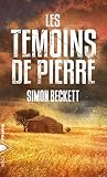 Les Témoins de Pierre - Simon Beckett 