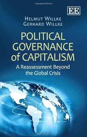 Political Governance of Capitalism: A Reassessment Beyond the Global Crisis book cover