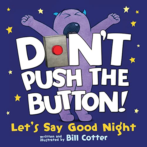 Image of Don't Push the Button! Let's Say Good Night: A Funny Interactive Bedtime Story for Kids (6x6 Board)