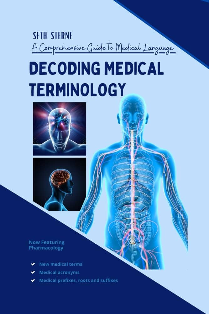 Decoding Medical Terminology A Comprehensive Guide to Medical Language