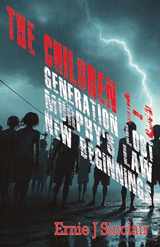 The Children series books 1-3: Generation Lost/Murphy's Law/New Beginnings (The Children series box set Book 1)