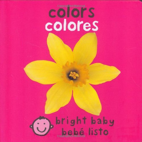 Image of Bilingual Bright Baby Colors (Spanish Edition) by Priddy, Roger (unknown Edition) [Boardbook(2007)]