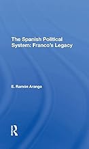 The Spanish Political System: Franco's Legacy