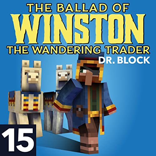 The Ballad of Winston the Wandering Trader, Book 15 by Dr. Block episode artwork