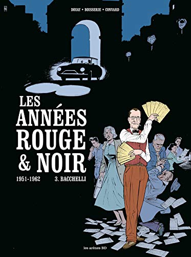 Télécharger Les Années rouge et noir tome 3 : Bacchelli Francais PDF