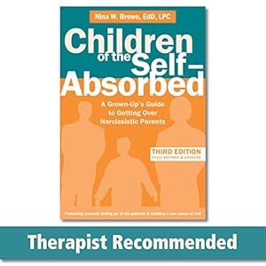 Book cover Children of the Self-Absorbed: A Grown-Up's Guide to Getting Over Narcissistic Parents