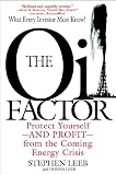 The Oil Factor: Protect Yourself and Profit from the Coming EnergyCrisis