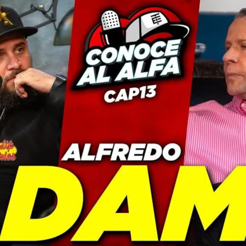Alfredo Adame - CONOCE AL ALFA - EP 13