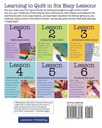 First-Time Quiltmaking, Second Edition, Revised & Expanded: Learning To Quilt In Six Easy Lessons (Landauer) 7 Simple Projects And Easy-To-Follow, Clearly Illustrated Instructions For Beginners #TOP1