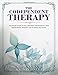 The Codependent Therapy: Recovery Guide to Relationship Codependency for independent mindset and No more self-hate (self help)
