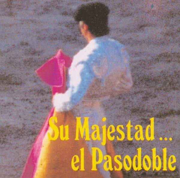 Su Majestad El Pasodoble [Audio CD] Various Artists