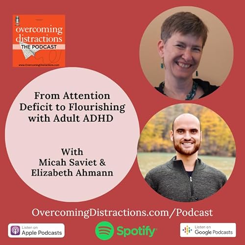 From Attention Deficit to Flourishing with Adult ADHD